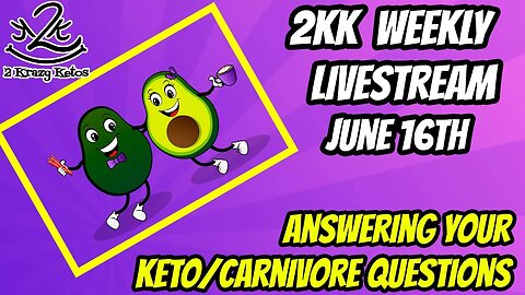 2kk Weekly Livestream June 16th | Answering your Keto/Carnivore questions