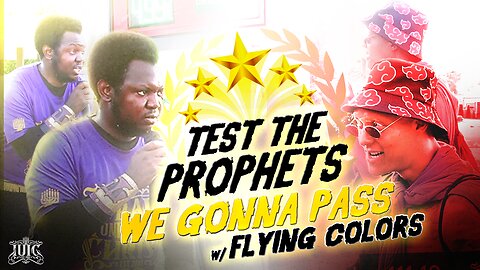 Test The Prophets We Gonna Pass w_ Flying Colors