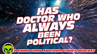 Has Doctor Who Always Been Political???