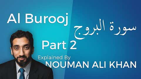 Surah Al-Burooj by Nouman Ali Khan - Part 2