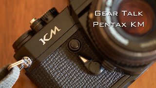 Gear Talk: Pentax KM