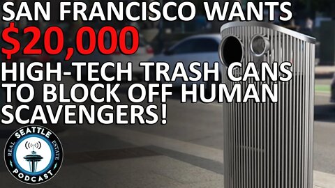 San Francisco Wants $20,000 High-Tech Trash Cans to Block off Human Scavengers