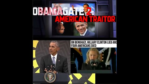 ObamaGate - PART 2 - AMERICAN TRAITORS