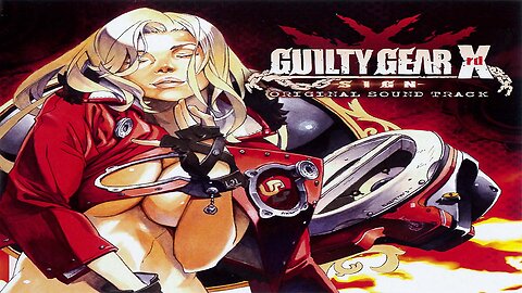 Guilty Gear Xrd -SIGN- Original Soundtrack Album.