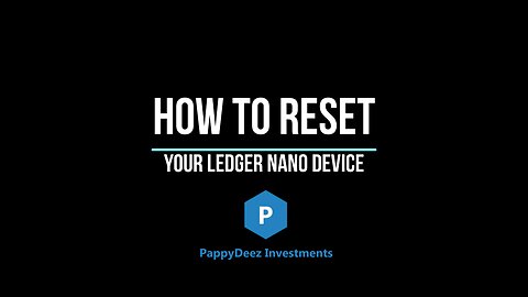 How to Reset the Ledger Nano Device