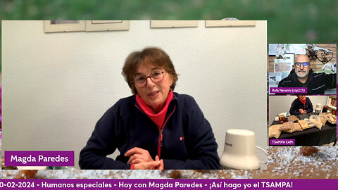 20-02-2024 - HUMANOS ESPECIALES - Hoy con Magda Paredes - _Así hago yo el TSAMPA!