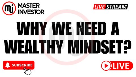 Why We Need A Wealthy Mindset? | Master The Lingo of Money to Be Wealthy | "Master Investor" #wealth