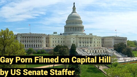 Gay Porn Filmed on Capital Hill by US Senate Staffer
