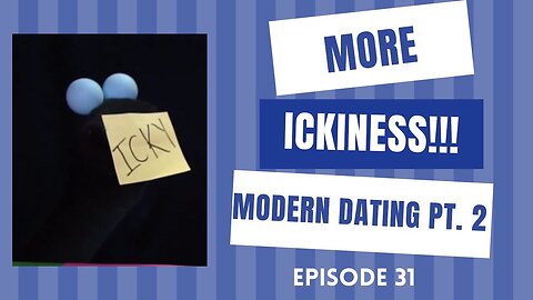 Even More Ickiness: "Ego's and Sexism in Modern Dating"