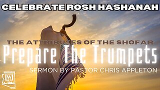 The Attributes of the Shofar-Prepare the Trumpets