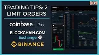 Crypto Trading Tip 2: Limit Orders Explained - Coinbase Pro, Blockchain & Binance