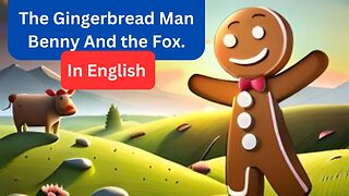 The gingerbread and fox animated story for kids in English, Gingerbread man adventure Story