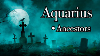 Aquarius: Ancestors~ Success, On the right path, Mothership & Hope!