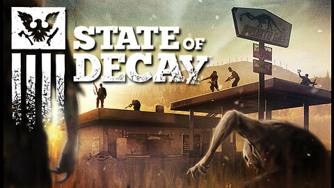 State of Decay Full Gameplay