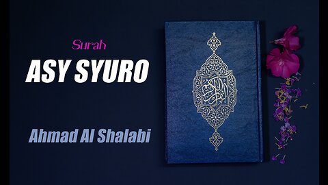 42 Surah Asy Syura By Syeikh Ahmad Al Shalabi