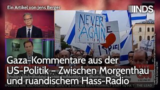 Gaza-Kommentare aus der US-Politik – Zwischen Morgenthau und ruandischem Hass-Radio | J. Berger NDS