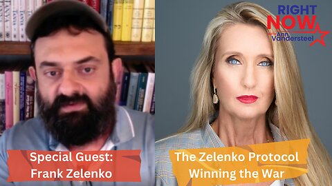 OCTOBER 16, 2023 RIGHT NOW W/ANN VANDERSTEEL The Zelenko Protocol – Winning the War