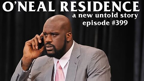 O'Neal Residence - A New Untold Story: Ep. 399