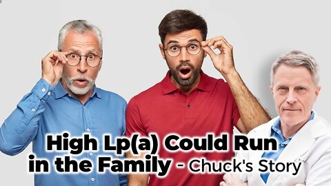 High Lp(a): a Family Problem - Chuck’s Lp(a) Story