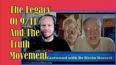 The Legacy of 9/11 and The Truth Movement, Dr Kevin Barrett on The Vinny Eastwood Show