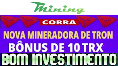 TRON MINING.WIN | Investimento em TRX | Deposito e Saque | Prova de Pagamento | Saque Minimo 0.10