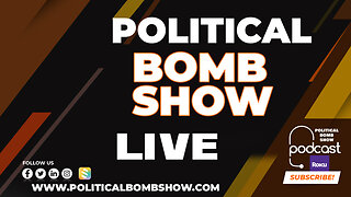 Political Bomb Show