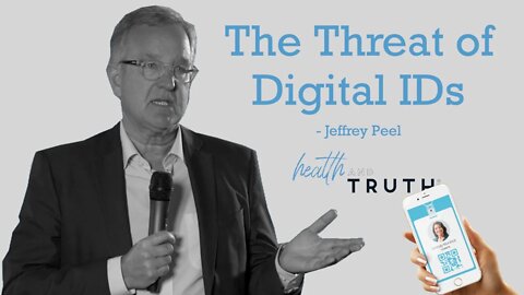 Jeffrey Peel - The Threat of Digital IDs