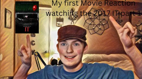 My first Movie Reaction watching the 2017 IT part 1