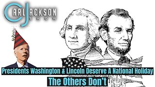 Presidents Washington & Lincoln Deserve A National Holiday. The Others Don’t.