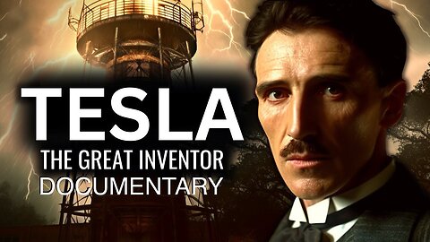 Nikola Tesla: The Great Inventor (Documentary) [Informationally Worthwhile, But Still Only Normie-Level.]