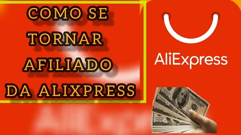 COMO SE TORNAR AFILIADO DA ALIXPRESS