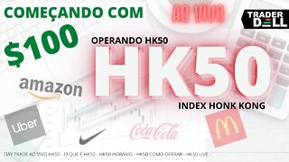 HK50 - OPERANDO HK50 AO VIVO - GERENCIAMENTO DE RISCO COMEÇANDO $100 LIVE PARA INICIANTES HONK KONG