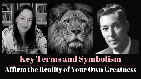 Key Terms and Symbolism (Affirm the Reality of Your Own Greatness)