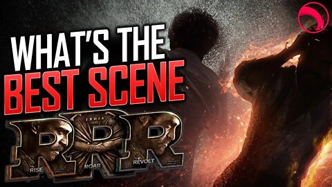 WHAT'S THE BEST SCENE IN RRR? S. S. Rajamouli's RRR (Rise, Roar, Revolt) 2022 | DISCUSSION REVIEW