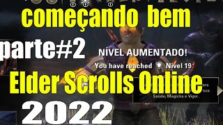 Começando bem Elder Scrolls Online 2022 com dicas part #2