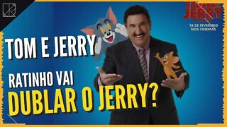 RATINHO VAI DUBLAR O JERRY? || Comentando o Assunto