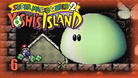 Yoshi's Island (Salvo the Slime) Let's Play! #6