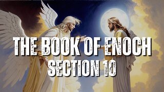 THE BOOK OF ENOCH - SECTION 10 PART 2