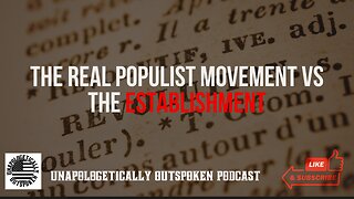 THE REAL POPULIST MOVEMENT VS THE ESTABLISHMENT