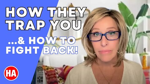 HOW THEY TRAP YOU (and HOW to FIGHT BACK)
