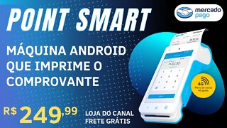 POINT SMART! A MÁQUINA ANDROID MAIS COMPLETA DO MERCADO PAGO! #mercadopago #maquina