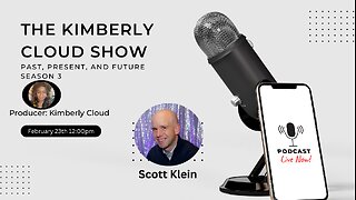 The Kimberly Cloud Show featuring Scott Klein