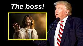 "We Need Help From Jesus Christ" - Donald Trump