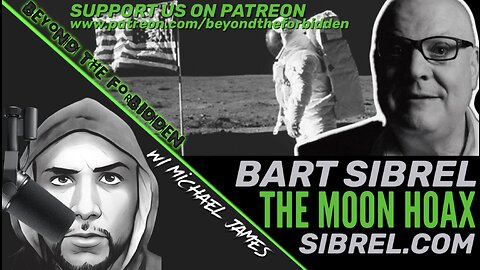 BART SIBREL | THE GODFATHER OF THE MOON HOAX, FREE SPEECH AND THE MONOPOLY OF CONTROL