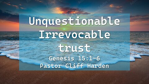 “Unquestionable Irrevocable trust” by Pastor Cliff Harden