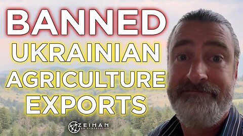 5 EU Countries BAN Ukrainian Agriculture Exports || Peter Zeihan