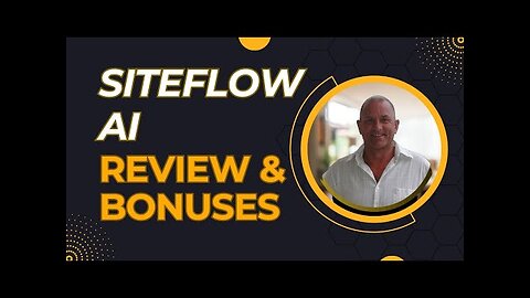 SiteFlow AI Review + 4 Awesome Bonuses 4 YOU
