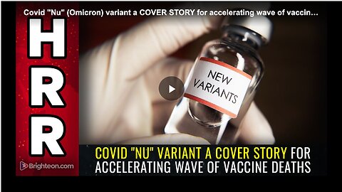 Covid "Nu" (Omicron) variant a COVER STORY for accelerating wave of vaccine deaths