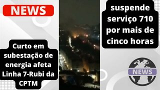 Incêndio em subestação de energia afeta Linha 7-Rubi da CPTM e suspende serviço 710 {VEJA NO VÍDEO}