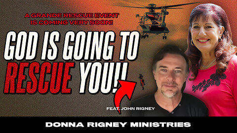 GOD is Going to RESCUE YOU!! A Prophetic Word For The World | Donna Rigney